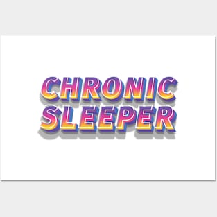 Chronic Sleeper Posters and Art